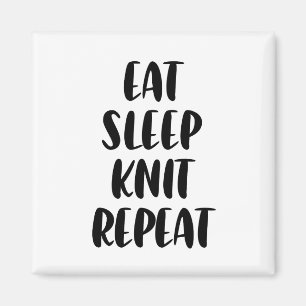 Eat Knit Sleep Herhaal magneet