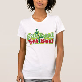 Eat Leaf not beef T-shirt