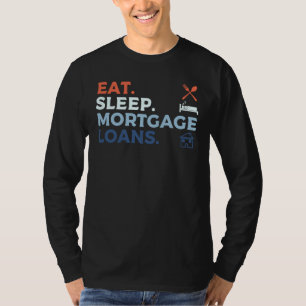 Eat Lends Money Mortgage Lenders Company 1 T-shirt