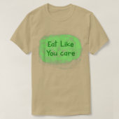 Eat Like You Care Vegan Tshirt (Design voorkant)