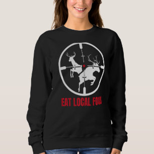 Eat local food Deer Hunter Archer Deer Hunter Hunt Trui