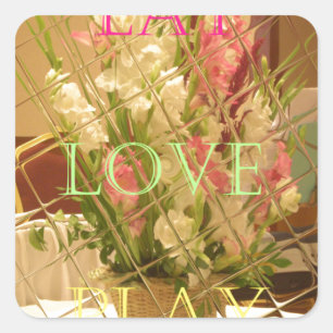 Eat Love Play Flowers voor al het mooie seizoen of Vierkante Sticker