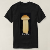 Eat Me Mushroom Tshirt (Design voorkant)