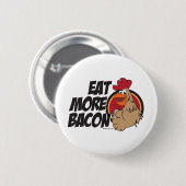 Eat more Bacon Ronde Button 5,7 Cm (Voorkant /achterkant)
