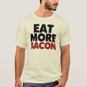 Eat more Bacon T-shirt (Voorkant)