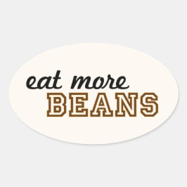 "Eat more beans" sticker (ovaal)