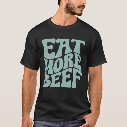 Eat More Beef Support Local Farmers Farming Farmer T-shirt (Voorkant)