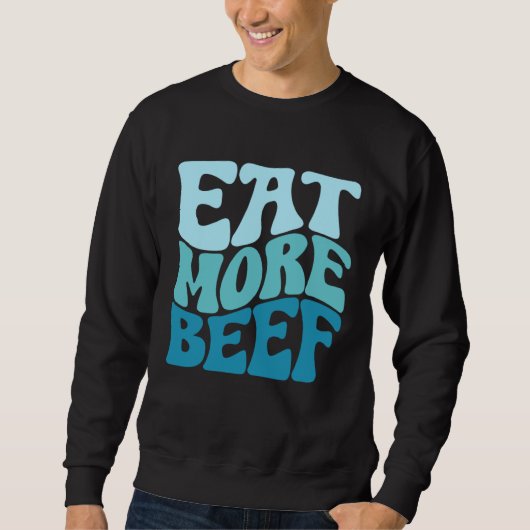 Eat More Beef Support Local Farmers Farming Farmer Trui (Voorkant)