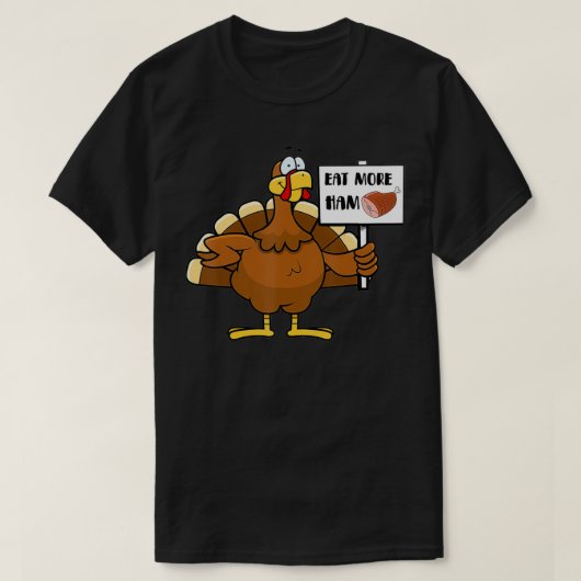 Eat More Ham Funny Turkey Tee Thanksgiving Day Hol T-shirt (Design voorkant)