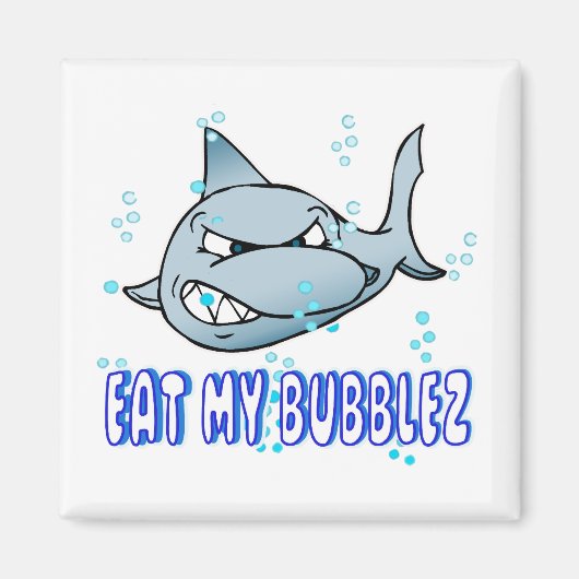 Eat My Bubblez Magneet (Voorkant)
