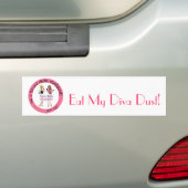Eat My Diva Dust Bumpersticker (Op auto)