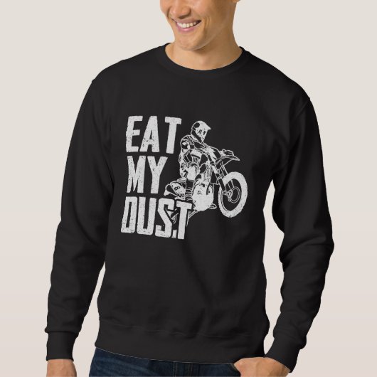 Eat My Dust Dirt Biker Enduro Motorcycle Dirt Biki Trui (Voorkant)