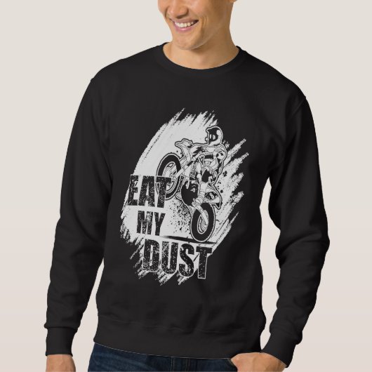 Eat My Dust Dirt Biker Enduro Motorcycle Dirt Biki Trui (Voorkant)