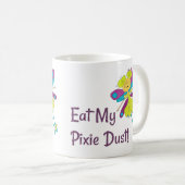 Eat My Pixie Dust Fairy Funny Koffiemok (Voorkant rechts)