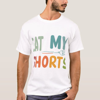 Eat My Shorts T-shirt