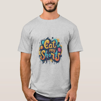 Eat My Shorts T-shirt