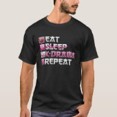 Eat No Sleep K Drama Herhaal K Pop T-shirt (Voorkant)