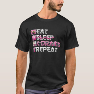 Eat No Sleep K Drama Herhaal K Pop T-shirt