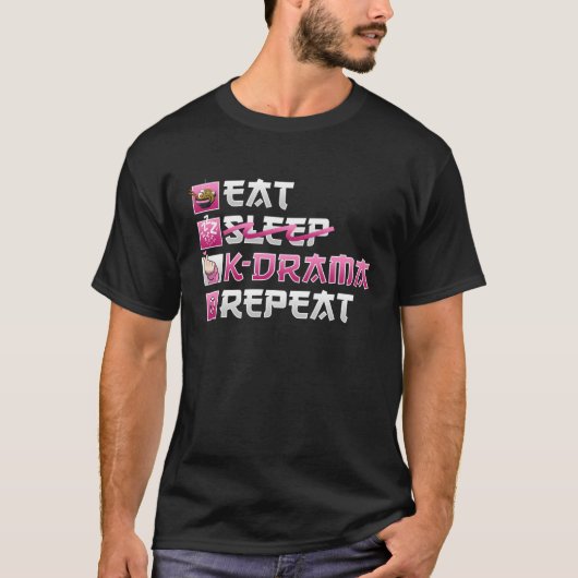 Eat No Sleep K Drama Repeat K Pop T-shirt (Voorkant)