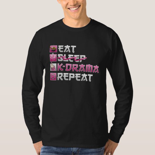 Eat No Sleep K Drama Repeat K Pop T-shirt (Voorkant)