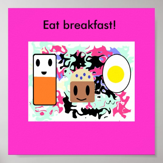 "Eat ontbijt!" Poster (Voorkant)