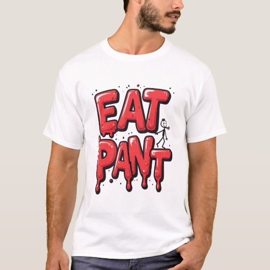 EAT PANT – Speelse memetypografie T-shirt (Voorkant)