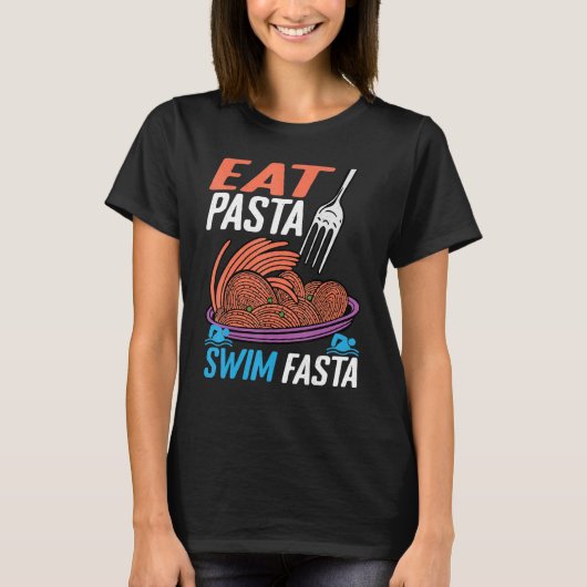 Eat Pasta Swim Fasta T-shirt (Voorkant)