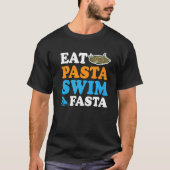 Eat Pasta Swim Fasta            T-shirt (Voorkant)