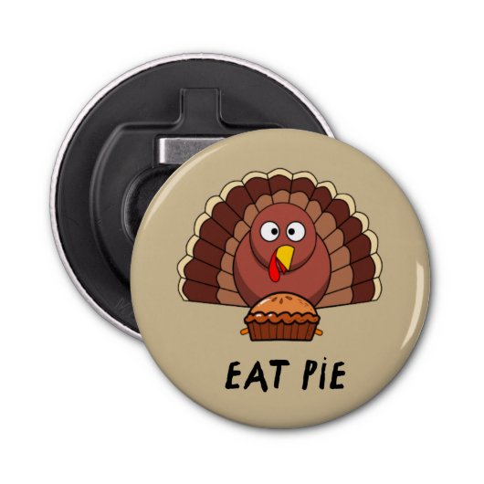 Eat Pie met Thanksgiving Turkije Button Flesopener (Voorkant)