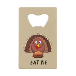 Eat Pie met Thanksgiving Turkije Creditkaart Flessenopener