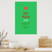 Eat Pizza en Party on Funny Poster (Keuken)