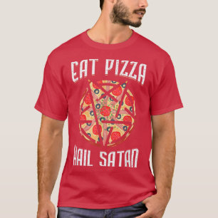Eat Pizza Hail Satan Occultisme Pentagram T-shirt