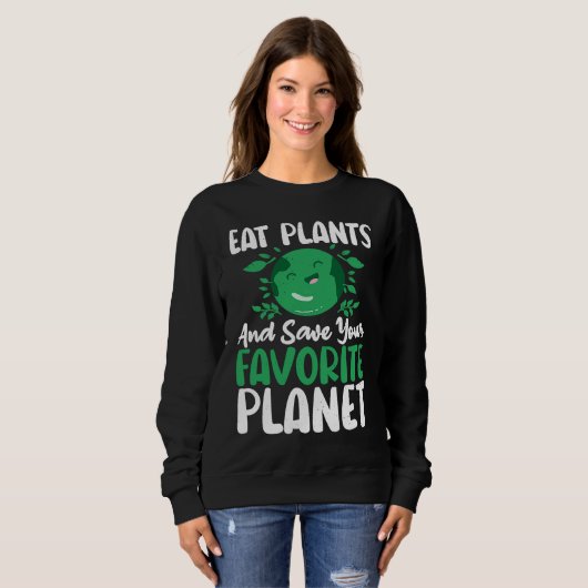 Eat Plants And Support Earths Day Save Planet Trui (Voorkant volledig)