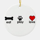 Eat Play Love Keramisch Ornament (Voorkant)