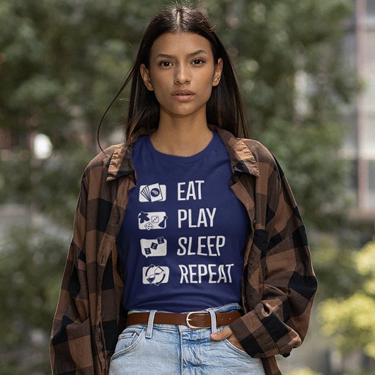 Eat-Play-Sleep-Repetboard game Womens Shirt