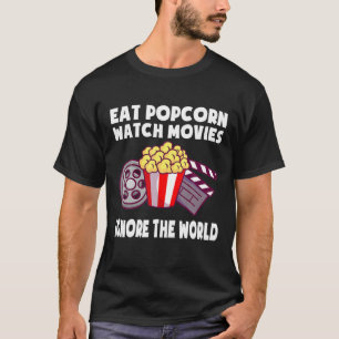 Eat Popcorn Watch films negeren de wereldfilm T-shirt