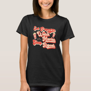 Eat Popcorn Watch Movies Slaap Popcorn T-shirt