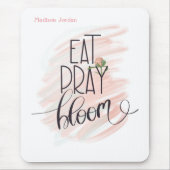 Eat Pray Bloom Pink Rose Monogram Naam Muismat (Voorkant)