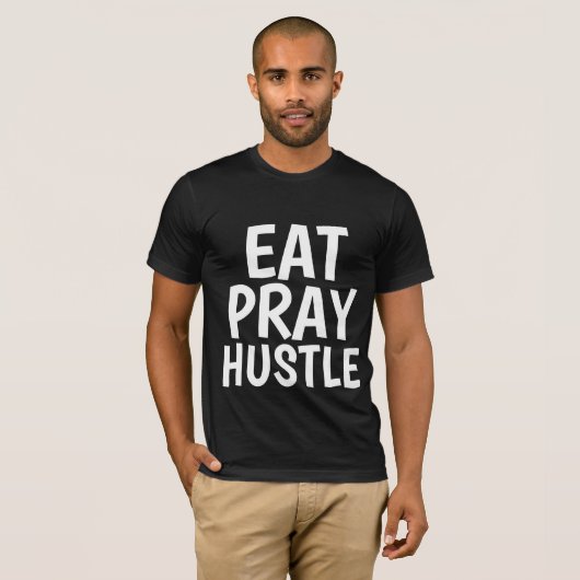 EAT PRAY HUSTLE Mannen t-shirts (Voorkant volledig)