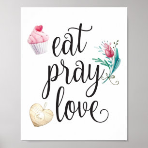 Eat Pray Love Inspirerend Typography Quote Poster