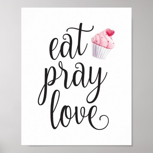 Eat Pray Love Typography Literary Quote Kitchen Poster (Voorkant)