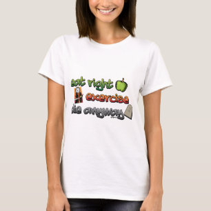 EAT RECHT, OEFENEN, toch sterven T-shirt