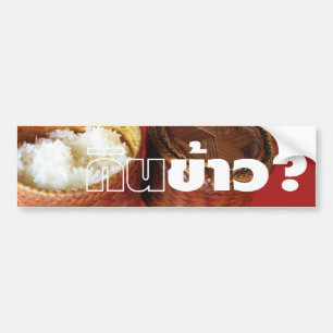 Eat Rice? [Gin Khao?] ... Thai Lao Isan Food Bumpersticker
