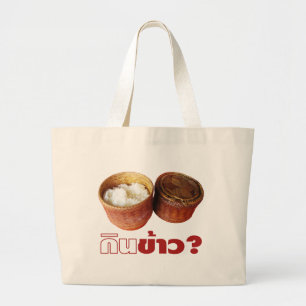 Eat Rice? [Gin Khao?] ... Thai Lao Isan Food Grote Tote Bag