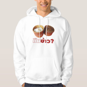 Eat Rice? [Gin Khao?] ... Thai Lao Isan Food Hoodie