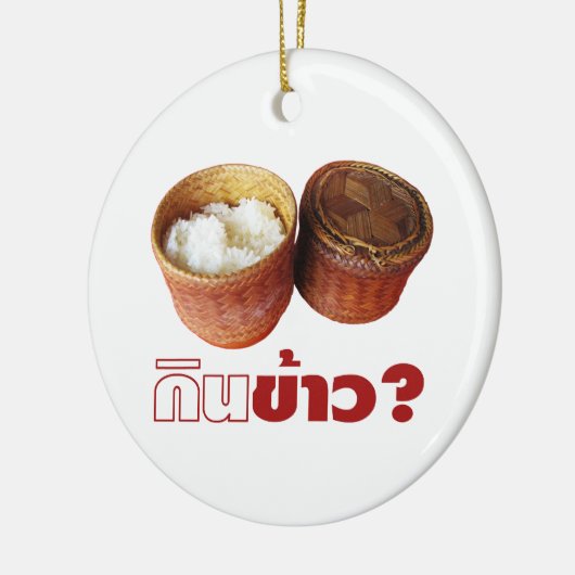 Eat Rice? [Gin Khao?] ... Thai Lao Isan Food Keramisch Ornament (Links)