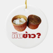 Eat Rice? [Gin Khao?] ... Thai Lao Isan Food Keramisch Ornament (Achterkant)