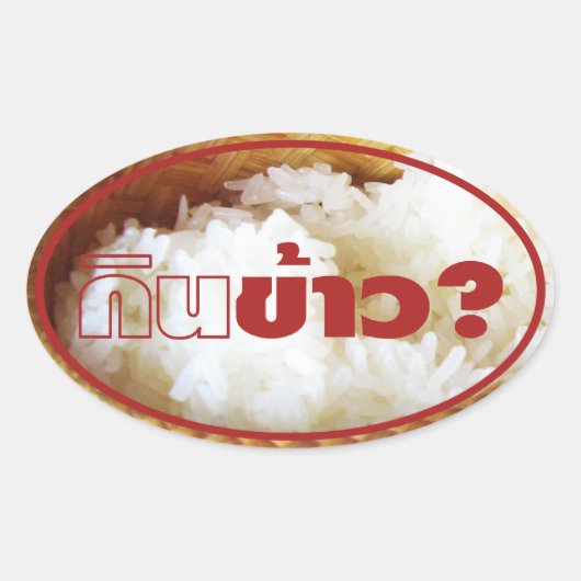 Eat Rice? [Gin Khao?] ... Thai Lao Isan Food Ovale Sticker (Voorkant)