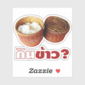 Eat Rice? [Gin Khao?] ... Thai Lao Isan Food Sticker (Vel)