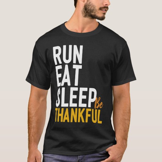 Eat Run Nap Be Thankful Runner Thanksgiving T-shirt (Voorkant)